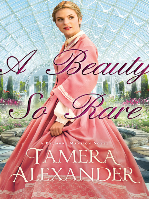 Title details for A Beauty So Rare by Tamera Alexander - Available